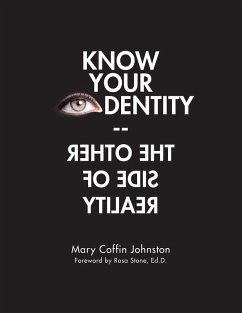 Know Your Identity-The Other Side of Reality (eBook, ePUB) - Johnston, Mary Coffin