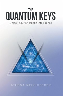 The Quantum Keys (eBook, ePUB) - Melchizedek, Athena