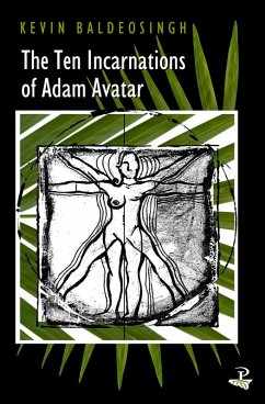 The Ten Incarnations of Adam Avatar (eBook, ePUB) - Baldeosingh, Kevin