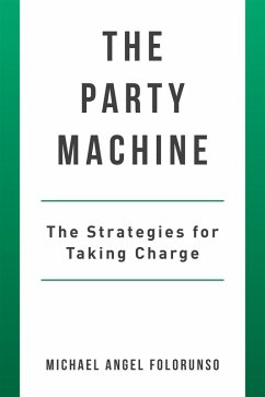 The Party Machine (eBook, ePUB) - Folorunso, Michael Angel
