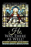 He, Was There as Well! (eBook, ePUB)