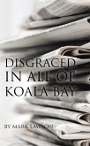Disgraced in All of Koala Bay (eBook, ePUB)