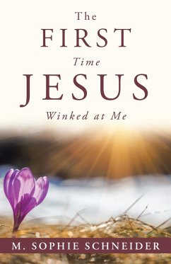 Cover The First Time Jesus Winked at Me (eBook, ePUB)