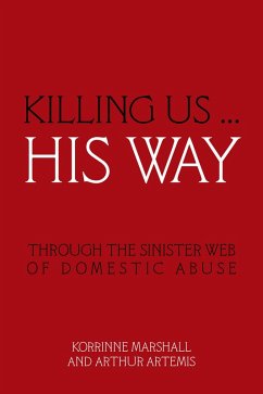 Killing Us ... His Way (eBook, ePUB) - Marshall, Korrinne; Artemis, Arthur