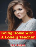 Going Home With a Lonely Teacher (eBook, ePUB)