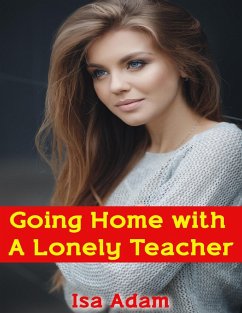 Cover Going Home With a Lonely Teacher (eBook, ePUB)