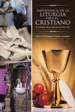 Importancia De La Liturgia Para El Cristiano (eBook, ePUB) - Espejo, Manuel