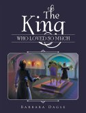The King Who Loved so Much (eBook, ePUB)