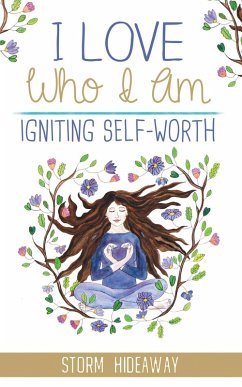 I Love Who I Am (eBook, ePUB) - Hideaway, Storm