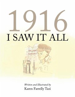 1916 I Saw It All (eBook, ePUB) - Tazi, Karen Farrelly