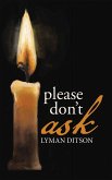 Please Don't Ask (eBook, ePUB)