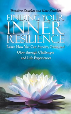 Finding Your Inner Resilience (eBook, ePUB) - Zourkas, Theodora; Zourkas, Kate