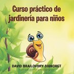 Curso Práctico De Jardinería Para Niños (eBook, ePUB)