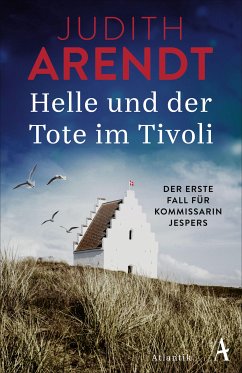 Helle und der Tote im Tivoli / Kommissarin Helle Jespers Bd.1 (eBook, ePUB) - Arendt, Judith