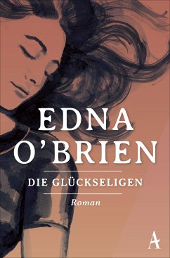Die Glückseligen / Country Girls Trilogie Bd.3 (eBook, ePUB) - O'Brien, Edna