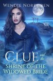 Clue and The Shrine of the Widowed Bride (The Clue Taylor Series, #1) (eBook, ePUB)