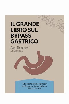 Il Grande Libro sul Bypass Gastrico (eBook, ePUB) Cover Il Grande Libro sul Bypass Gastrico (eBook, ePUB)