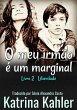 O MEU IRMAO E UM MARGINAL Livro 2... - Bild 1