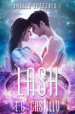 Lash (Angelo Spezzato #1) (eBook, ePUB) Lash (Angelo Spezzato #1) (eBook, ePUB)