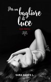 Per un bagliore di luce (eBook, ePUB) Per un bagliore di luce (eBook, ePUB)