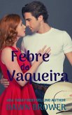 Febre da Vaqueira (eBook, ePUB) Febre da Vaqueira (eBook, ePUB)