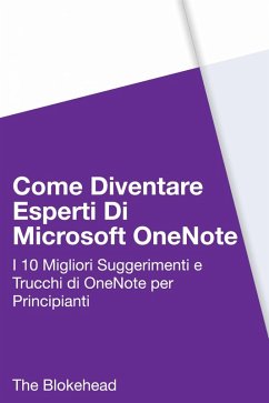 Come diventare esperti di Microsoft OneNote 2013 (eBook, ePUB) - Blokehead, The