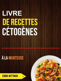 Cover Livre de recettes cétogènes à la mijoteuse (eBook, ePUB)