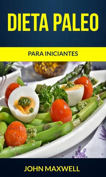 Dieta Paleo para iniciantes (eBook, ePUB) Dieta Paleo para iniciantes (eBook, ePUB)