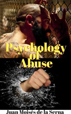 Psychology of Abuse (eBook, ePUB) - Serna, Juan Moises de la