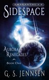 Sidespace (Aurora Renegades Book One) (eBook, ePUB) Sidespace (Aurora Renegades Book One) (eBook, ePUB)