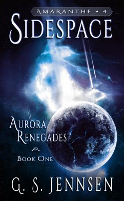 Sidespace (Aurora Renegades Book One) (eBook, ePUB) - Jennsen, G. S.