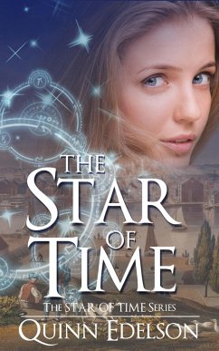 The Star of Time (The Star of Time Series) (eBook, ePUB) - Edelson, Quinn