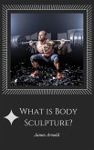 What is Body Sculpture (eBook, ePUB)
