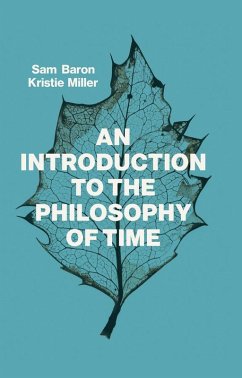 An Introduction to the Philosophy of Time - Baron, Sam;Miller, Kristie