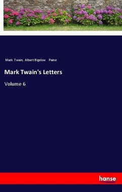 Mark Twain's Letters - Twain, Mark; Paine, Albert Bigelow