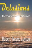 Delusions: Memories of Tomorrow Volume 1