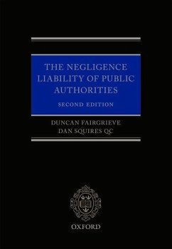 The Negligence Liability of Public Authorities - Booth Qc, Cherie; Fairgrieve, Duncan; Squires, Dan