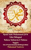 Kisah Nabi Muhammad SAW Edisi Bilingual Bahasa Indonesia & Bahasa Inggris (Tales of Prophet Muhammad SAW Bilingual Edition) (eBook, ePUB)
