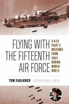 Flying with the Fifteenth Air Force, 13 - Faulkner, Tom
