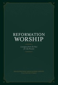 Reformation Worship - Gibson, Jonathan; Earngey, Mark