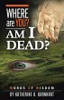 Where Are You? Am I Dead? - Bild 1
