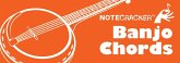 Notecracker: Banjo Chords Notecracker: Banjo Chords