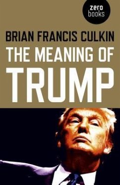 The Meaning of Trump - Culkin, Brian