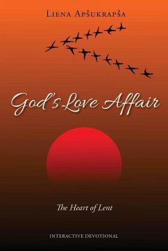 God's Love Affair: The Heart of Lent - Apsukrapsa, Liena