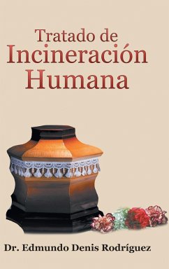 Tratado De Incineración Humana - Denis, Edmundo Rodríguez