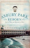 Asbury Park Reborn: Lost to Time and Restored to Glory