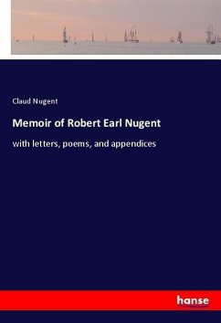 Memoir of Robert Earl Nugent - Nugent, Claud