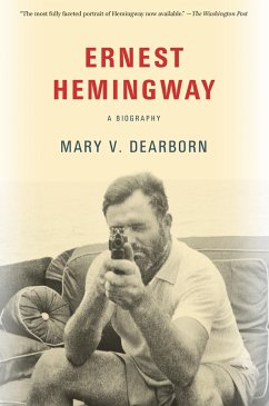 Ernest Hemingway: A Biography - Dearborn, Mary