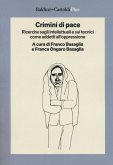 Crimini di pace. Ricerche sugli intellettuali e sui tecnici come addetti all'oppressione Crimini di pace. Ricerche sugli intellettuali e sui tecnici come addetti all'oppressione