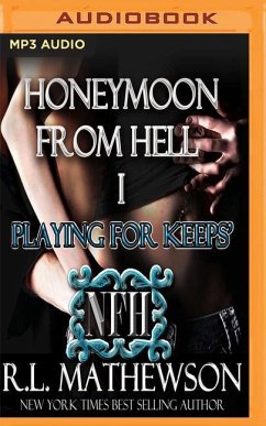 Playing for Keep's Honeymoon from Hell - Mathewson, R. L.